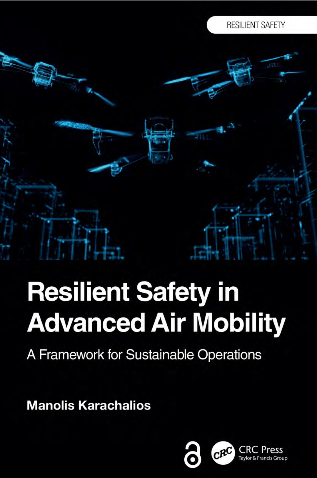 Full cover of Resilient Safety in Advanced Air Mobility: A Framework for Sustainable Operations, by Manolis Karachalios